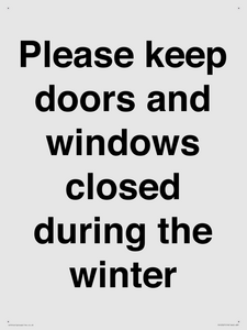 Please keep doors and windows closed during the winter